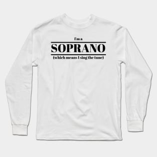 I'm A Soprano Slogan Tshirt Design Long Sleeve T-Shirt